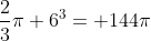 \frac{2}{3}\pi 6^3= 144\pi