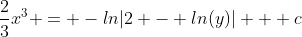 \frac{2}{3}x^3 = -ln|2 - ln(y)| + c