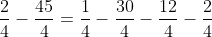 \frac{2}{4}-\frac{45}{4}=\frac{1}{4}-\frac{30}{4}-\frac{12}{4}-\frac{2}{4}