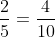 \frac{2}{5}=\frac{4}{10}
