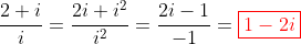 \frac{2+i}{i}=\frac{2i+i^2}{i^2}=\frac{2i-1}{-1}=\color{red}\boxed{1-2i}