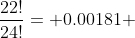 \frac{22!}{24!}= 0.00181 