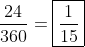 \frac{24}{360}=\boxed{\frac{1}{15}}