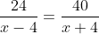 \frac{24}{x-4}=\frac{40}{x+4}