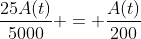\frac{25A(t)}{5000} = \frac{A(t)}{200}