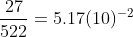 \frac{27}{522}=5.17(10)^{-2}
