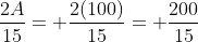 \frac{2A}{15}= \frac{2(100)}{15}= \frac{200}{15}