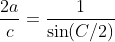 \frac{2a}{c}=\frac{1}{\sin(C/2)}