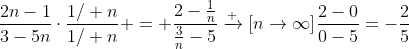 \frac{2n-1}{3-5n}\cdot\frac{1\slash n}{1\slash n} = \frac{2-\frac{1}{n}}{\frac{3}{n}-5}\xrightarrow [n\to\infty]{}\frac{2-0}{0-5}=-\frac{2}{5}