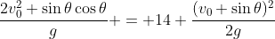 \frac{2v_0^2 \sin{\theta}\cos{\theta}}{g} = 14 \frac{(v_0 \sin{\theta})^2}{2g}
