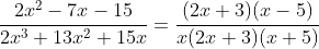 \frac{2x^2-7x-15}{2x^3+13x^2+15x}=\frac{(2x+3)(x-5)}{x(2x+3)(x+5)}
