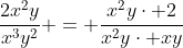 \frac{2x^2y}{x^3y^2} = \frac{x^2y\cdot 2}{x^2y\cdot xy}