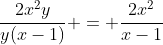 \frac{2x^2y}{y(x-1)} = \frac{2x^2}{x-1}