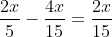 \frac{2x}{5}-\frac{4x}{15}=\frac{2x}{15}