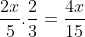 \frac{2x}{5}.\frac{2}{3}=\frac{4x}{15}