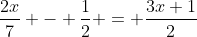 \frac{2x}{7} - \frac{1}{2} = \frac{3x+1}{2}
