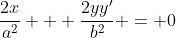 \frac{2x}{a^2} + \frac{2yy'}{b^2} = 0