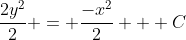 \frac{2y^2}{2} = \frac{-x^2}{2} + C