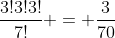 \frac{3!3!3!}{7!} = \frac{3}{70}