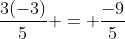 \frac{3(-3)}{5} = \frac{-9}{5}