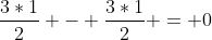 \frac{3*1}{2} - \frac{3*1}{2} = 0