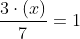 remainder\;of\;\frac{3\cdot(x)}{7}=1