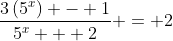 \frac{3\left(5^x\right) - 1}{5^x + 2} = 2