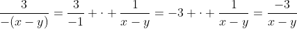 \frac{3}{-(x-y)}=\frac{3}{-1} \cdot \frac{1}{x-y}=-3 \cdot \frac{1}{x-y}=\frac{-3}{x-y}