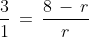 \frac{3}{1}\,=\,\frac{8\,-\,r}{r}