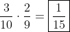 \frac{3}{10}\cdot\frac{2}{9}=\boxed{\frac{1}{15}}