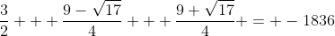\frac{3}{2} + \frac{9-\sqrt{17}}{4} + \frac{9+\sqrt{17}}{4} = -1836
