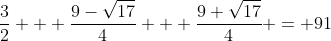 \frac{3}{2} + \frac{9-\sqrt{17}}{4} + \frac{9+\sqrt{17}}{4} = 91