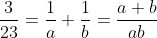 \frac{3}{23}=\frac1a+\frac1b=\frac{a+b}{ab}