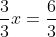 \frac{3}{3}x=\frac{6}{3}