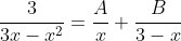 \frac{3}{3x-x^2}=\frac{A}{x}+\frac{B}{3-x}