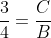\frac{3}{4}=\frac{C}{B}