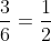 \frac{3}{6}=\frac{1}{2}