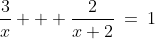 \frac{3}{x} + \frac{2}{x+2}\:=\:1
