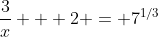 \frac{3}{x} + 2 = 7^{1/3}