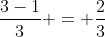 \frac{3-1}{3} = \frac{2}{3}
