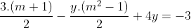 \frac{3.(m+1)}{2}-\frac{y.(m^2-1)}{2}+4y=-3