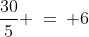 \frac{30}{5} \:=\: 6