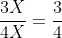 \frac{3X}{4X}=\frac{3}{4}