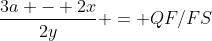 \frac{3a - 2x}{2y} = QF/FS
