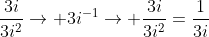 \frac{3i}{3i^2}\rightarrow 3i^{-1}\rightarrow \frac{3i}{3i^2}=\frac{1}{3i}