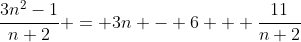 \frac{3n^2-1}{n+2} = 3n - 6 + \frac{11}{n+2}