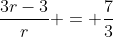 \frac{3r-3}{r} = \frac{7}{3}