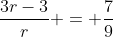 \frac{3r-3}{r} = \frac{7}{9}