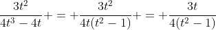 \frac{3t^2}{4t^3-4t} = \frac{3t^2}{4t(t^2-1)} = \frac{3t}{4(t^2-1)}