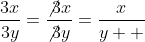 \frac{3x}{3y}=\frac{\not{3}x}{\not{3}y}=\frac{x}{y  }